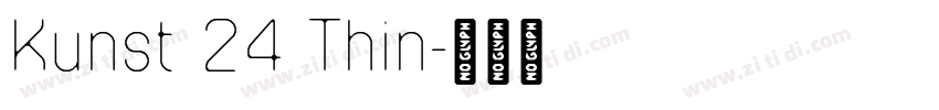 Kunst 24 Thin字体转换 Kunst 24 Thin字体转换